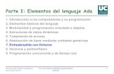 Parte I: Elementos del lenguaje Ada - unican.es · 2017. 6. 2. · Parte I: Elementos del lenguaje Ada 1. Introducción a los computadores y su programación 2. Elementos básicos