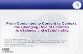 From Containers to Content to Context: the Changing Role ... From Containers to Content to Context Prof