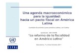 Una agenda macroeconómica para la igualdad: hacia un pacto ... · Un Pacto Fiscal en Am érica Latina “El acuerdo sociopolítico básico que legitima el papel del Estado y el ámbito