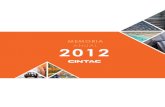 memoria - Cintac · Memoria anual 2012 / CiNTaC 3 estado de cada uno de nuestros ejecutivos telefónicos de servicio. En una segunda etapa de este proyecto, se implementará un sistema
