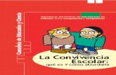 La Convivencia Escolar - jean-pierre bellon · 12 ortega, r. y colaboradores (1998): la convivencia escolar: quÉ es y cÓmo abordarla. sevilla. consejerÍa de educaciÓn y ciencia