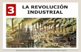 3 LA REVOLUCIÓN INDUSTRIAL - WordPress.com · La revolución industrial se inició en Gran Bretaña a partir de mediados del siglo XVIII gracias a: Revolución de los transportes