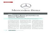 Utilitarios Mercedes Benz presenta su nueva Sprinter · de la marca, el OM651, que se pro-duce sólo en Argentina y Alemania. El modelo anterior de la Sprinter comenzó a producirse,