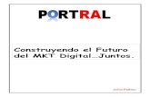 Construyendo el Futuro del MKT Digital portral 1.2.pdf · Construyendo el Futuro del MKT Digital…Juntos. Calles de Productos Centro de la ciudad Especialidad ... Computadoras Internet