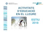 ACTIVITATS D’EDUCACIÓ EN EL LLEURE ESTIU 2018 · activitats d’estiu recollides en el llibret i per a les famílies empadronades a Vilanova i la Geltr ú: Subvencionar les activitats