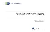 Guía introductoria para la Versión 18.1 de MedDRA · Reconocimientos Guía introductoria para la Versión 18.1 de MedDRA iii Septiembre del 2015 MSSO-DI-6003-18.1.0 Reconocimientos
