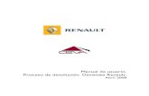 Manual de usuario. Proceso de devolución. Garantías Renault.€¦ · Proceso de devolución. Garantías Renault. Manual de usuario Desde donde podremos acceder a las diferentes