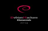 Elementals 2014 - DebianHackers · del sistema y como su nombre indica son utilizados por protocolos “bien conocidos” como pueden ser https, ftp, ssh, etc. Su utilización requiere