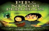 Pip y los niños perdidos (primeras páginas)...Todos los cuentos de Maricastaña os explica-rán que aquí moran ciertas criaturas, bestias oscu-ras y siniestras que salen de los