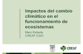 Impactos del cambio climático en el funcionamiento de … · 2018. 1. 12. · Impactos del cambio climático en el funcionamiento de ecosistemas Josep Peñuelas Iolanda Filella ,