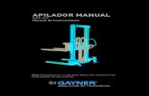 APILADOR MANUAL - Gayner · manual antes de instalar, operar o mantener el producto. El equipamiento descrito no debe ser utilizado en conjunto con otros componentes a menos que sea