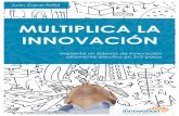MULTIPLICA LA INNOVACIÓN - HRAEIhraei.net/capacitacion/2018/Multiplica-la-innovacion-por_Juan_CanoArribi.pdfque la innovación funcione en tu organización y en que lo haga de forma