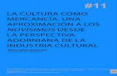 LA CULTURA COMO MERCANCÍA. UNA APROXIMACIÓN A LOS ... · Valeriano Bozal, en su introducción al volumen compilatorio La industria de la cultura, aparecido en el año 1969, hacía