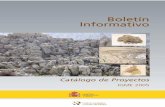 asgmi.igme.es€¦ · BOLETÍN INFORMATIVO CATÁLOGO DE PROYECTOS DEL IGME 2005 Con la publicación del Catálogo de Proyectos, el Instituto Geológico y Minero de España pretende