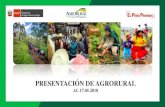 PRESENTACIÓN DE AGRORURAL · 2018. 6. 11. · focalizados en los departamentos de Ayacucho, Huancavelica, Junín, Apurímac y Cusco, con un enfoque de inclusión social y productiva.