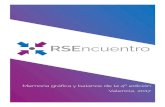 RSEncuentro · El Centro de Turismo de Valencia acogió la cuarta edición del Rsencuentro. 4 RSEncuentro ... Taller 2: Organizaciones saludables : los ámbitos de trabajo han de