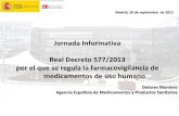 New Madrid, 30 de septiembre de 2013 · 2020. 7. 29. · Jornada Informativa. Real Decreto 577/2013 por el que se regula la farmacovigilancia de medicamentos de uso humano. Madrid,