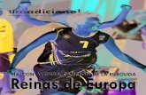 número11 - abril 2011 - Copa de la Reina de Baloncesto · A, REINAS DE EUROPA HALCÓN AVENIDA, REINAS DE EUROPA HALCÓN AVENIDA, REINAS DE EUROPA nº 11 abril 2011 FO T O: FIB AEUR
