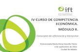IV CURSO DE COMPETENCIA ECONÓMICA. MÓDULO II. · 2019. 8. 16. · Experiencia internacional: Concentraciones: ... proceso de competencia económica y libre concurrencia superando