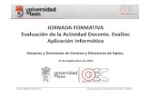 JORNADA FORMATIVA de la Actividad Docente. EvaDoc …servicios.unileon.es/oec/files/2012/09/FormacionEvaDoc... · 2012. 9. 21. · 2. Modelo de Evaluación de la Actividad Docente