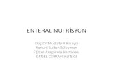 ENTERAL NUTRİSYON · Preop enteral nutrisyon Büyük elektif cerrahiden 10-14 gün içinde Perop enteral nutrisyon 7 günden daha fazla yemek yiyememe öngörülen kalorinin %60