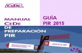 GUÍA PIR 2015 · Bienvenido al Centro Documentación de Estudios y Oposiciones CeDe, centro de referencia para la preparación del examen PIR desde el momento en que se crea la especialidad