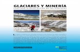 GL ACIARES MINERÍA C on G es GLACIARES Y MINERÍA...(Rivera et al., 2002). Sin embargo, la mayor parte de los glaciares chilenos, desde el centro del país hasta Campos de Hielo Sur
