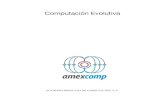Computación Evolutivaamexcomp.org.mx/files/ComputacionEvolutiva.pdf · computación evolutiva. En todos los casos, se describe brevemente parte del trabajo que han realizado algunos
