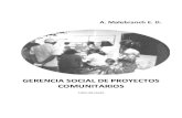 GERENCIA SOCIAL DE PROYECTOS COMUNITARIOSdoccdn.simplesite.com/d/40/dd/282882356035247424/9edde6a5-25… · Página 4 de 195 Gerencia Social de Proyectos Comunitarios 1.11. - El ciclo