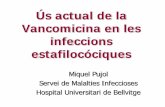 Ús actual de la Vancomicina en les infeccions estafilocóciques · 2015. 5. 23. · Medicine (Baltimore). 2011;90:319-27. 5. La bacterièmia per S.aureus comporta una situació molt