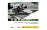 Subdelegación de Defensa en Tarragona...Carta de Servicios. La primera Carta de Servicios de esta Subdelegación de Defensa es del año 2008 y su renovación fue aprobada por la Resolución