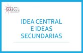 Idea central e ideas secundarias - Facultad de Estudios ...generales.uprrp.edu/.../2019/10/Ideas-Secundarias-CDCL.pdfLa función de la primera oración es servir de contraste con las