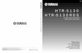 0/H1-H4 HTR5130RDSca.yamaha.com/files/download/other_assets/5/335055/htr-5130rds.… · Transmisor de control remoto Afstandbediening Batteries (size AA, R6, UM-3) Piles (taille AA,