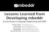 Lessons Learned from Developing mbeddr17-slides.pdf · An extensible set of integrated languages for embedded software engineering. Components (mbeddr) State Machines (mbeddr) Testing