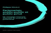 Partenariats public-public et public-privé · 2013. 9. 16. · Le partenariat public privé pré ente lavantage da urer à la per onne publique un coût de po e ion de long terme