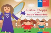 hada madrina - Diario Digital Femenino · Cata y Benja juegan en el jardín… ellos son muy felices. Todos los niños y niñas tienen una hada madrina que les puede conceder pequeños