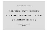 POLÍTICA ENTREGUISTA Y ANTIPOPULAR DEL M.N.R. ( DECRETO … · nuevamente la historia boliviana- que deﬁnen y limitan los alcances y consistencia de la política burguesa pretendidamente