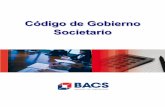 Código de Gobierno Societario - BACS · 2020. 3. 26. · 4 de 57 Código de Gobierno Societario 1. Introducción Gobierno Societario es el sistema de normas, prácticas y procedimientos