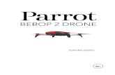Bebop 2 - Gis&Beers y manuales/Drones/Parr… · ]\ 3$19+$%'(%.,19*'%&'(%='9,7%>%'.%'(%0$17,%j,19*'%&'(7*,&"0/,\ +*-*+,%-%/?
