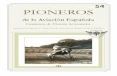 54 PIONEROS · 2019. 11. 29. · men de esta obra que da a conocer los primeros acontecimientos de la aviación en España. dlb Esta entrega número 54 de los Cuadernos de Historia