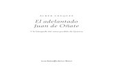 álber vázquez El adelantado Juan de Oñate - La esfera de los libros · 2018. 11. 29. · cuenta la verdad. Allá, en la soledad de un paraje desértico, mien-tras los caballos
