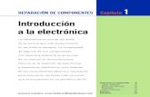 Introducción a la electrónica A LA ELECTRONICA.pdftes de alimentación, para convertir los 220v o 110v de la corriente de línea al va-lor que necesita el dispositivo para el cual