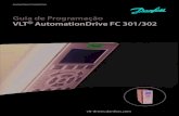 Guia de Programação VLT AutomationDrive FC 301/302 - Danfoss · Este guia de programação pode ser utilizado para todos VLT® AutomationDrive FC 301/FC 302 os conversores de frequência