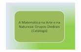 A Matemática na Arte e na Natureza: Grupos Diedrais (Catálogo)sites.uac.pt/mea/files/2012/12/am1213-2-dl.pdf · A Matemática na Arte e na Natureza: Grupos Diedrais (Catálogo)