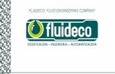FLUIDECO: FLUID ENGINEERING COMPANY · 2019. 6. 10. · Empleamos herramientas de diseño de primera línea como Eplan Pro Panel para la elaboración de nuestros proyectos eléctricos.