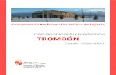 PROGRAMACIÓN TROMBÓN 2020conservatoriosegovia.centros.educa.jcyl.es/sitio/upload/... · 2020. 11. 6. · Conservatorio Profesional de Música de Segovia PROGRAMACIÓN DIDÁCTICA