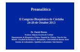 II Congreso Bioquímico de Córdoba 24-26 de Octubre 2013 · Errores en el laboratorio clínico • Preanalítica: 45% oTipo de muestra y el modo de obtención de la misma oTransporte,