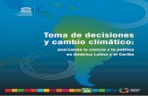 Toma de decisiones y cambio climáticocambioclimaticoydecisiones.org/wp-content/uploads/2016/... · 2016. 11. 2. · Toma de decisiones y cambio climático: acercando la ciencia y