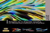 2017 banda ancha Amrica Latina Caribe€¦ · El avance de Internet continúa en América Latina y el Caribe: 56% de sus habitantes usaron la red en 2016, esto representa un aumento