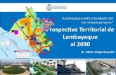 Prospectiva Territorial Lambayeque 2030 Presupuesto ...Prospectiva Territorial de Lambayeque al 2030 Escenario Tendencial Es el escenario de futuro que refleja el comportamiento de